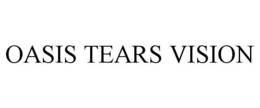 OASIS TEARS VISION trademark