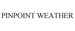 PINPOINT WEATHER trademark
