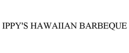 IPPY'S HAWAIIAN BARBEQUE trademark