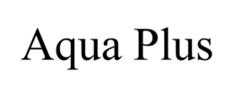 AQUA PLUS trademark