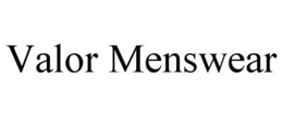 VALOR MENSWEAR trademark