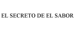 EL SECRETO DE EL SABOR trademark