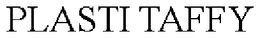 PLASTI TAFFY trademark
