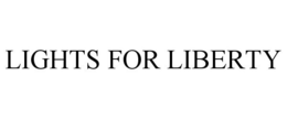 LIGHTS FOR LIBERTY trademark