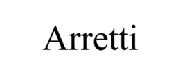ARRETTI trademark