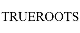 TRUEROOTS trademark