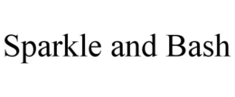 SPARKLE AND BASH trademark
