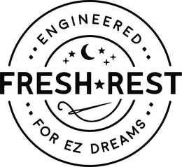 FRESH REST ENGINEERED FOR EZ DREAMS trademark