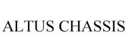 ALTUS CHASSIS trademark