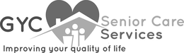 GYC SENIOR CARE SERVICES IMPROVING YOUR QUALITY OF LIFE trademark