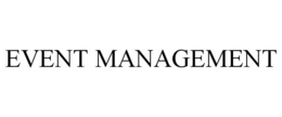 EVENT MANAGEMENT trademark