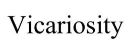VICARIOSITY trademark