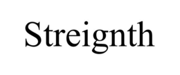 STREIGNTH trademark