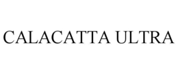 CALACATTA ULTRA trademark
