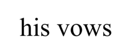 HIS VOWS trademark