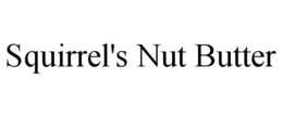 SQUIRREL'S NUT BUTTER trademark