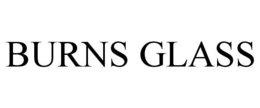 BURNS GLASS trademark