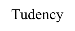 TUDENCY trademark