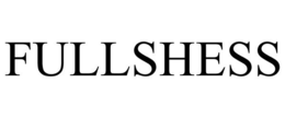 FULLSHESS trademark