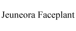 JEUNEORA FACEPLANT trademark