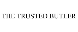 THE TRUSTED BUTLER trademark