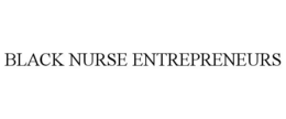 BLACK NURSE ENTREPRENEURS trademark