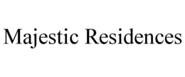 MAJESTIC RESIDENCES trademark