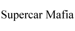 SUPERCAR MAFIA trademark