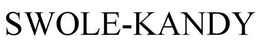 SWOLE-KANDY trademark