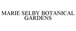 MARIE SELBY BOTANICAL GARDENS trademark