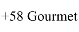 +58 GOURMET trademark