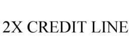 2X CREDIT LINE trademark