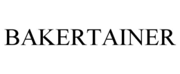 BAKERTAINER trademark