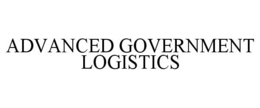 ADVANCED GOVERNMENT LOGISTICS trademark