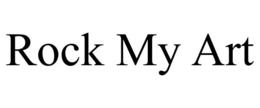 ROCK MY ART trademark