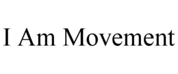 I AM MOVEMENT trademark