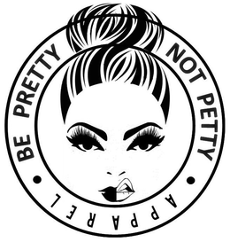 BE PRETTY NOT PETTY trademark