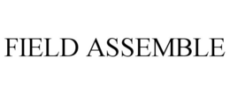 FIELD ASSEMBLE trademark