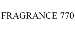 FRAGRANCE 770 trademark