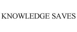 KNOWLEDGE SAVES trademark