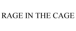 RAGE IN THE CAGE trademark