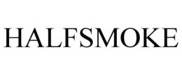 HALFSMOKE trademark