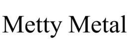 METTY METAL trademark