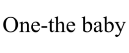 ONE-THE BABY trademark