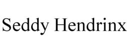 SEDDY HENDRINX trademark
