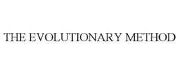 THE EVOLUTIONARY METHOD trademark
