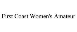 FIRST COAST WOMEN'S AMATEUR trademark