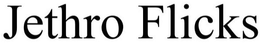 JETHRO FLICKS trademark