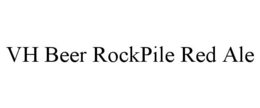 VH BEER ROCKPILE RED ALE trademark