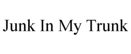JUNK IN MY TRUNK trademark